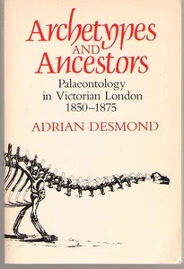 Archetypes and Ancestors: Palaeontology in Victorian London, 1850-1875  paperba - Picture 1 of 1