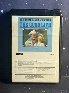 Roy Rogers Dale Evans 8-Track The Good Life Vintage Music Tape - Bild 1 von 9