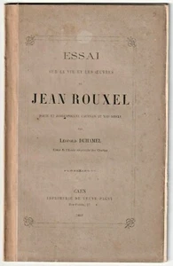 Léopold Duhamel ESSAI la VIE et OEUVRES de JEAN ROUXEL POETE JURISCONSULTE CAEN - Picture 1 of 1