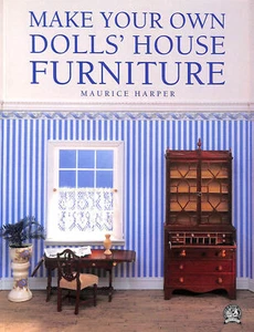 Make Your Own Dolls' House Furniture by Harper, Maurice - Foto 1 di 1