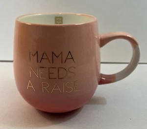 Mama Needs A Raise Coffee Mug Pink Ombré 13 Oz By Mary Square - Picture 1 of 8