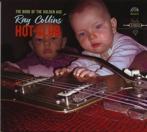 Ray Collins' Hot-Club - The Book Of The Golden Age (CD) - Revival Rock & Roll... - Bild 1 von 3