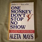 One Monkey Don’t Stop No Show - Aleta Mays M.ED. (PB) Autographed, Inscribed