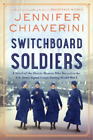 Jennifer Chiaverini Switchboard Soldiers (Hardback)