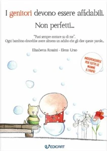 I GENITORI DEVONO ESSERE AFFIDABILI. NON PERFETTI... - ROSSINI ELISABETTA, URSO - Foto 1 di 1
