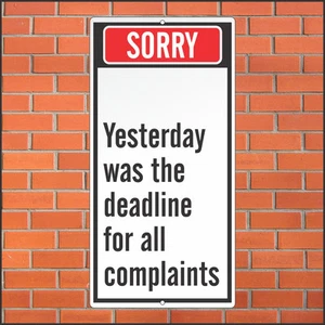 Funny Complaint Sign - Customer Service Funny Sign - 12 x 24 Aluminum Sign - Picture 1 of 1