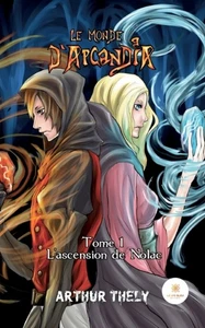 Arthur Thely - Le monde d'Arcandia Tome I - New paperback or softback - P555z - Imagen 1 de 1