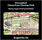 PERSONALISED THE VALLEY CHARLTON GLASSES CLOTH 