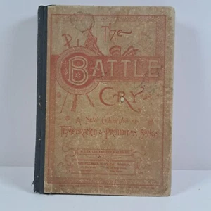 THE BATTLE CRY Temperance & Prohibition Songs Fillmore Bros Publishing c1887 - Picture 1 of 16