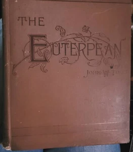 RARE The Euterpean, John W. Tufts, 1888, Cover Separated Silver Burdett & Co. - Foto 1 di 12