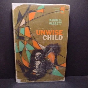 Unwise Child by Randall Garrett -1962 Hardcover Book Club Edition Gutter D29 - Picture 1 of 14