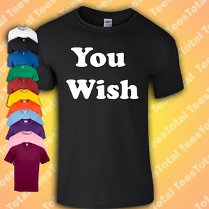 You Wish T-Shirt | Funny | Gen Y2K | Britney | 90s | Retro | Indie Kid - Picture 1 of 1