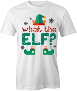 WHAT THE ELF TShirt Tee Short-Sleeved Cotton CLOTHING CHRISTMAS S1WCA182 - Picture 1 of 5