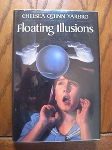 Chelsea Quinn Yarbro - Floating Illusions - HC 1st Edition - Inscribed - 1986 - Bild 1 von 11