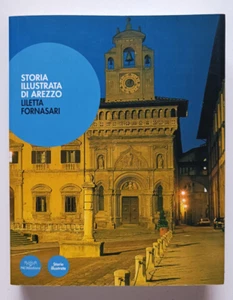 STORIA ILLUSTRATA DI AREZZO, Liletta Fornasari, Pacini Editore 2006. - Imagen 1 de 4