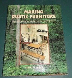 Making Rustic Furniture : The Tradition, Spirit, and Technique with Dozens of Pr - Imagen 1 de 11