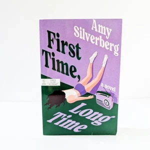FIRST TIME, LONG TIME by Amy Silverberg *07/25 ARC LIKE NEW* Advance Reader Copy - Picture 1 of 7
