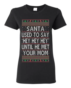 Camiseta gráfica Santa Used To Say Hey Until He Met Your Mom para mujeres - Imagen 1 de 16
