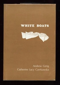 Andrew Greig - White Boats; DUAL SIGNED 1st/1st hardback - Picture 1 of 2