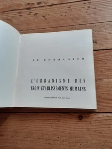 L'urbanisme des trois établissements humains. Le Corbusier, Editions de Minuit. - Photo 1/4
