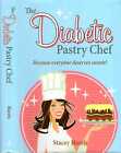 Harris, Stacey THE DIABETIC PASTRY CHEF Hardback BOOK