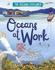 Claudia Martin | The Oceans Explored: Oceans at Work | Buch | Englisch (2021)