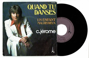 C.Jerome Vinyl 45 Upm Sp 7 " Quand Einheitsgröße Danses - Ein Kind Unglücklich - - Picture 1 of 2