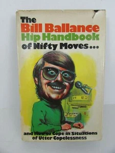 The Bill Ballance Hip Handbook of Nifty Moves. 1st Ed Inscribed by Bill Ballance - Imagen 1 de 7