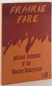 The Weather Underground / Prairie Fire The Politics of Revolutionary 1st ed 1974 - Picture 1 of 1