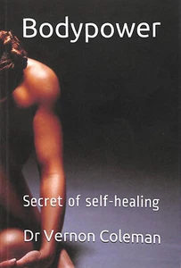Bodypower: Secret of self-healing by Coleman, Dr Vernon - Picture 1 of 1