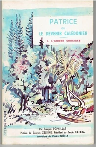 Patrice ou le devenir calédonien 1. L'année cruciale / Nouvelle Calédonie - Picture 1 of 1