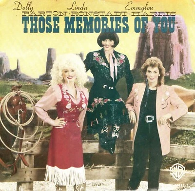DOLLYPARTON, LINDA  RONSTADT, EMMYLOU  HARRIS: THOSE MEMORIES OF YOU /DJ 45 6523 - Image 1 of 4
