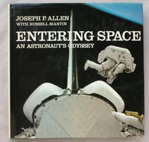 1st Ed ENTERING SPACE AN ASTRONAUT'S ODYSSEY Joseph P. Allen HC/DJ SPACE SHUTTLE - Picture 1 of 3
