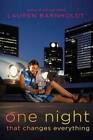 One Night That Changes Everything - Paperback By Barnholdt, Lauren - VERY GOOD