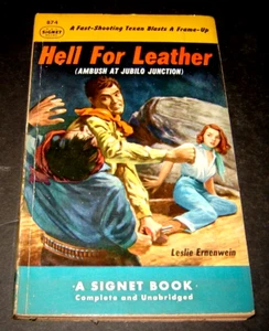 HELL FOR LEATHER-LESLIE ERNENWEIN-(5-1951)-1ST-SIGNET #874-AMBUSH AT JULIO JCTN. - Picture 1 of 3