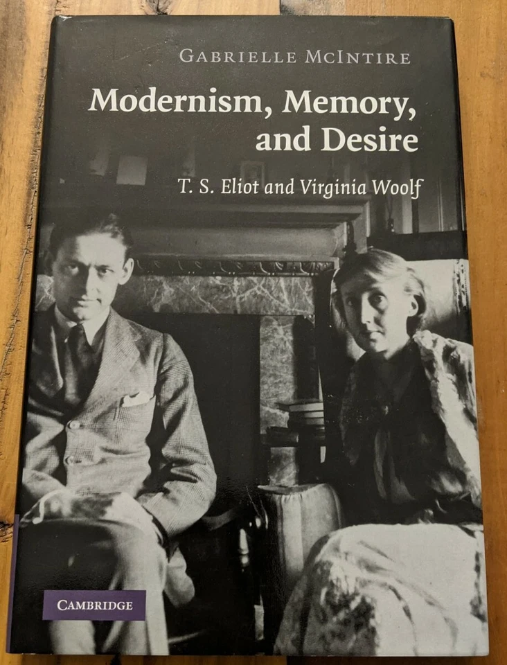 Modernism, Memory, and Desire: T. S. Eliot and Virginia Woolf - Image 1 of 4