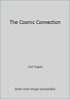 The Cosmic Connection by Carl Sagan