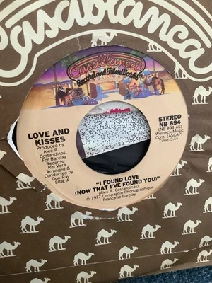 Love and Kisses. I found Love. Now that I found you. 7” vinyl.  1977  Casablanca - Image 1 of 2