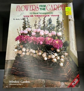 Flowers From The Garden 12 Floral Arrangements Silk Dried-Look Betty Valle - Picture 1 of 8