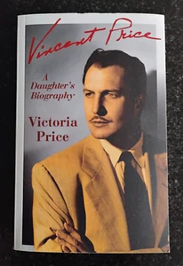 VINCENT PRICE: A DAUGHTER'S BIOGRAPHY - Paperback by VICTORIA PRICE - SIGNED ! - Picture 1 of 10