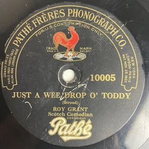 10.5" Pathe 10005-Roy Grant-Just a Wee Drop O' Toddy/It's Nice to Get Up In the - Imagen 1 de 4