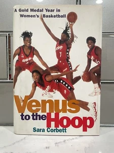1st Ed Venus to the Hoop: A Gold Medal Year in Women's Basketball - Hardcover - Picture 1 of 3