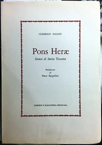 (Toscana) U. Pallini - PONS HERAE - SINTESI DI STORIA TOSCANA - Benincasa 1973 - Imagen 1 de 1