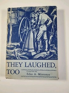 They Laughed Too Hardback Book By Edna A. Mintonye 1968 Oregon Trail History - Picture 1 of 7