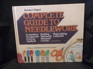 Complete Guide to Needlework, Reader's Digest, 1984, 8th Printing - Used - Foto 1 di 7