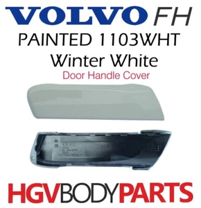 VOLVO FH Copri Maniglia Porta Lato Guidatore RH VERNICIATO 1103 Bianco Invernale - Foto 1 di 2