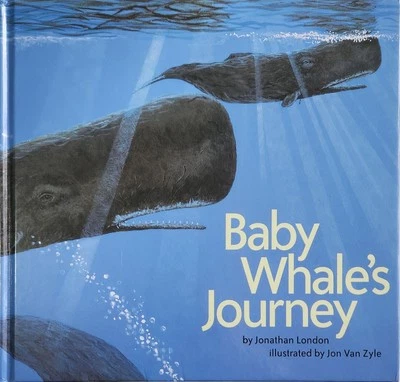 Baby Whale's Journey By Jonathan London & Jon Van Zyle (Children's Story Book) - Image 1 of 4