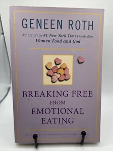 Breaking Free From Emotional Eating By Geneen Roth Gently Used Vintage GC - Picture 1 of 3