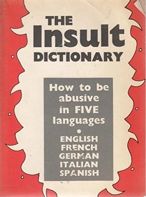 The Insult Dictionary by Anon (wisely) Book The Fast Free Shipping - Image 1 of 2