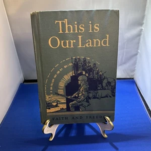 Vtg 1940s This is Our Land Faith and Freedom Book Catholic University of America - Picture 1 of 14
